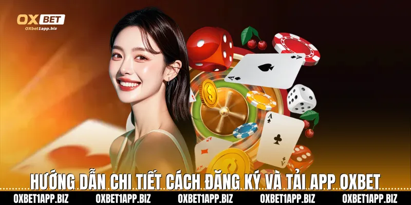 Trang chủ Hướng dẫn chi tiết cách đăng ký và tải app Oxbet