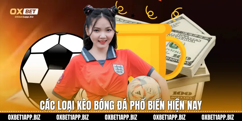 Các loại kèo bóng đá phổ biến hiện nay