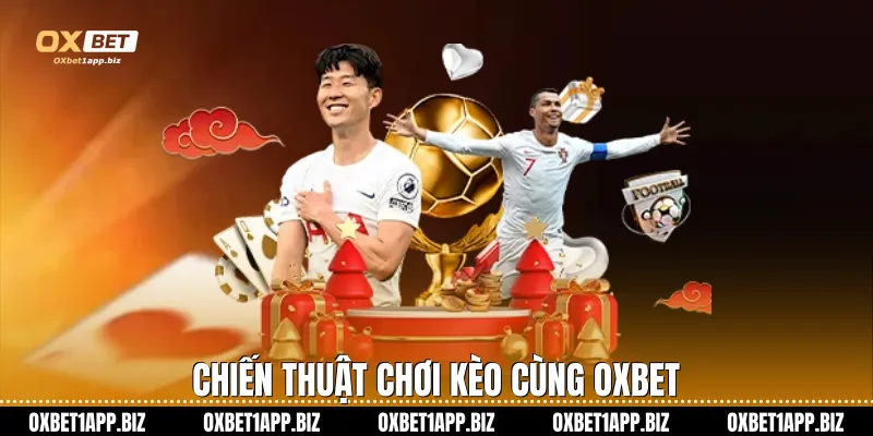 Chiến thuật chơi kèo cùng Oxbet