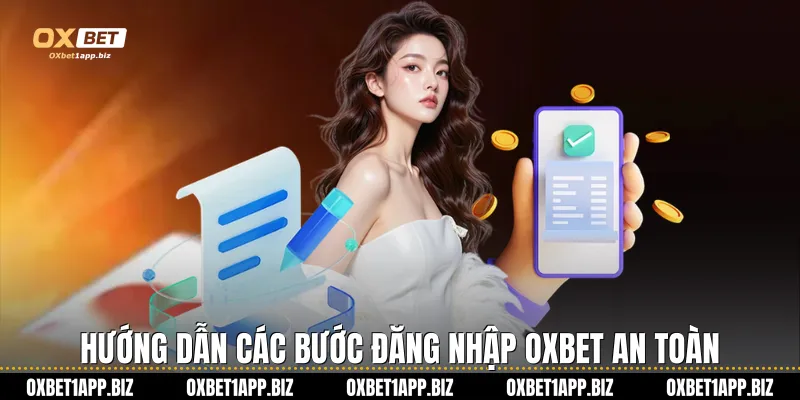 Đăng Nhập Oxbet Để Khám Phá Thiên Đường Cá Cược Đỉnh Cao Hướng dẫn các bước đăng nhập Oxbet an toàn