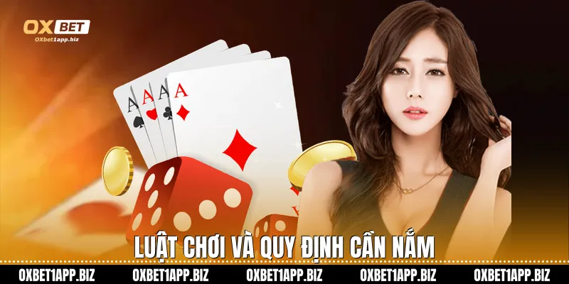 Bài Xì Dách Tại Oxbet: Đẳng Cấp Giải Trí Và Cơ Hội Thắng Lớn Luật chơi và quy định cần nắm