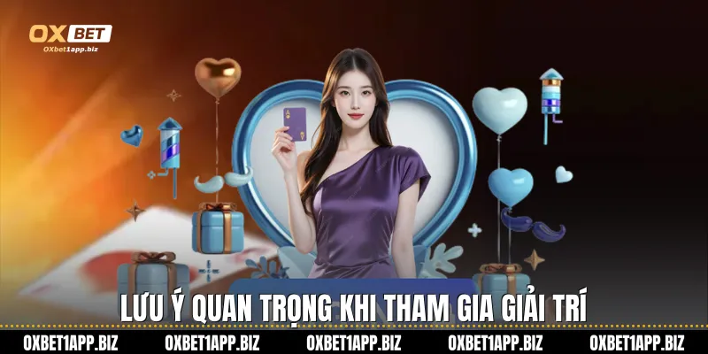 Đăng Nhập Oxbet Để Khám Phá Thiên Đường Cá Cược Đỉnh Cao Lưu ý quan trọng khi tham gia giải trí