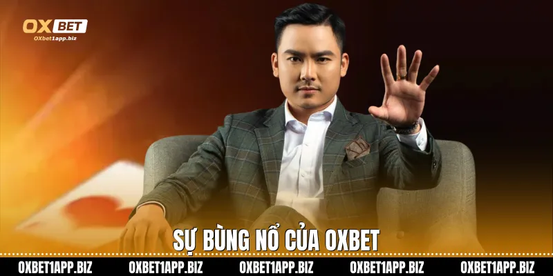 Tác giả Oxbet Sự bùng nổ của Oxbet