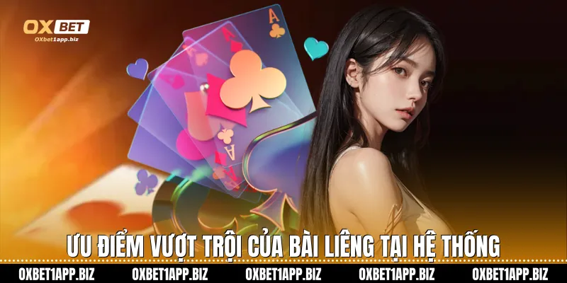Ưu điểm vượt trội của bài liêng tại hệ thống