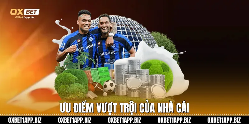 Thể thao Oxbet Ưu điểm vượt trội của nhà cái